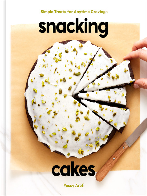 Title details for Snacking Cakes by Yossy Arefi - Wait list